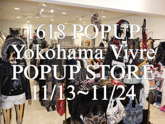 ✨1618 横浜ビブレ POPUP STORE 開催決定✨